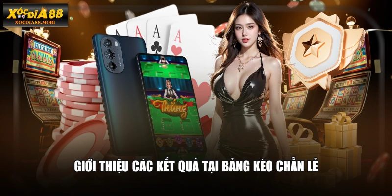 Giới thiệu các kết quả tại bảng kèo chẵn lẻ