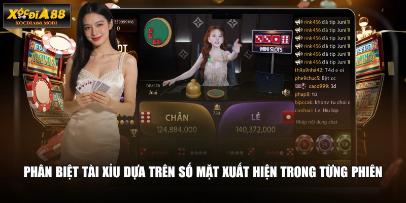 Phân biệt Tài Xỉu dựa trên số mặt xuất hiện trong từng phiên