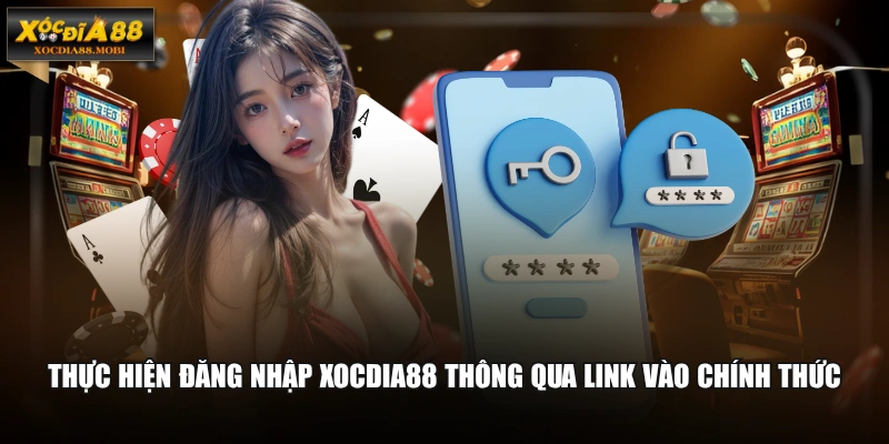 Thực hiện đăng nhập XOCDIA88 thông qua link vào chính thức